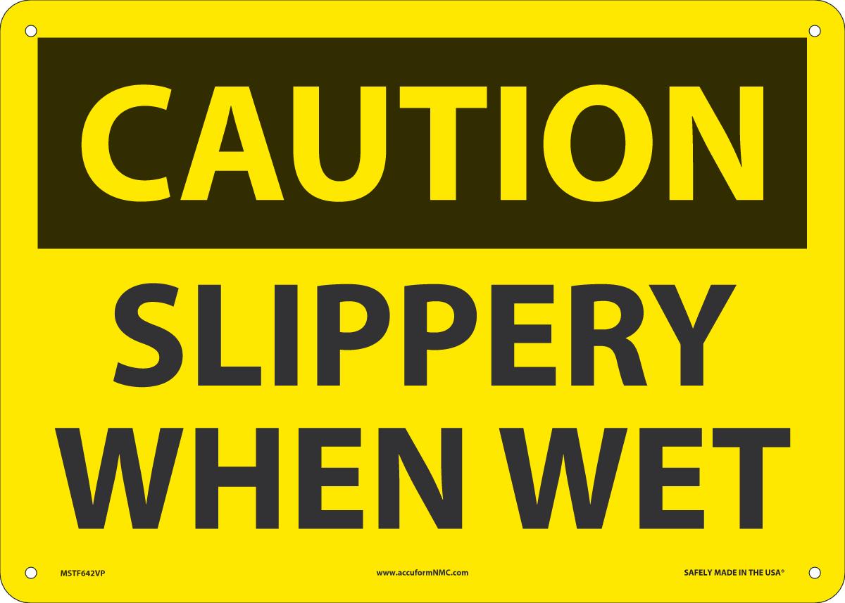 Sign CAUT SLP WHEN WET 10X14 PL