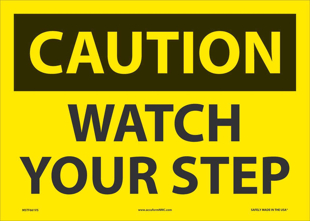 Sign CAUT WTCH YOUR STEP 10X14 VN